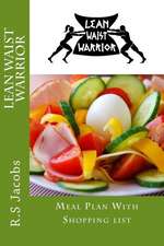 Lean Waist Warrior Meal Plan with Shopping List