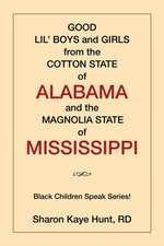 Good Lil' Boys and Girls from the Cotton State of Alabama and the Magnolia State of Mississippi