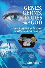 Genes, Germs, Geodes and God