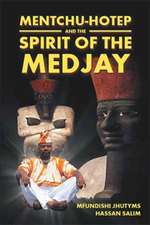 Mentchu-Hotep and the Spirit of the Medjay