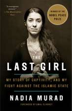 The Last Girl: My Story of Captivity and My Fight Against the Islamic State