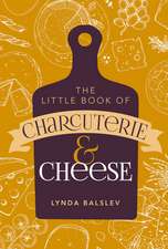 Little Book of Charcuterie and Cheese