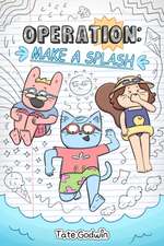 Operation: Make a Splash