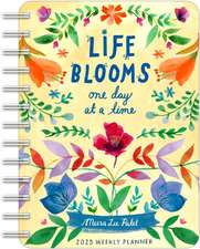 Meera Lee Patel 2025 Weekly Planner Calendar: Life Blooms One Day at a Time