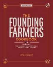 The Founding Farmers Cookbook, Third Edition