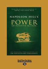 Napoleon Hill's Power of Positive Action (Large Print 16pt)