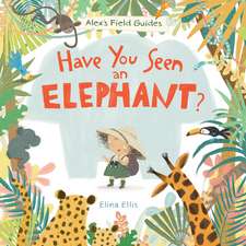 Have You Seen An Elephant?