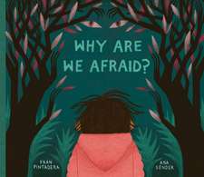 Why Are We Afraid?