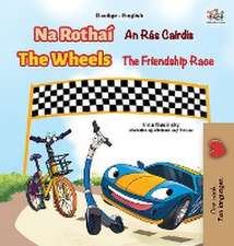 The Wheels The Friendship Race (Irish English Bilingual Book for Kids)