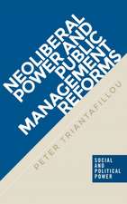 Neoliberal Power and Public Management Reforms