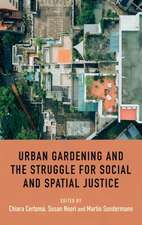 Urban Gardening and the Struggle for Social and Spatial Justice