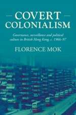 Covert colonialism