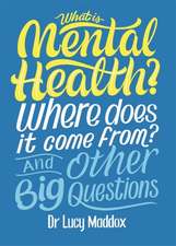 What is Mental Health? Where does it come from? And Other Big Questions