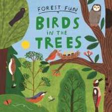 Williams, S: Forest Fun: Birds in the Trees