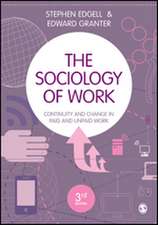 The Sociology of Work: Continuity and Change in Paid and Unpaid Work