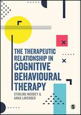 The Therapeutic Relationship in Cognitive Behavioural Therapy