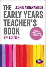 The Early Years Teacher's Book: Achieving Early Years Teacher Status