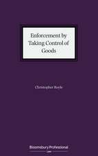 Enforcement by Taking Control of Goods: The law of enforcement pursuant to Schedule 12 of the Tribunals, Courts and Enforcement Act 2007