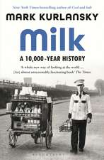 Milk: A 10,000-Year History