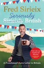 Seriously British: A Frenchman’s Adventures in Britain