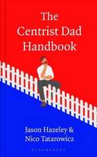 The Centrist Dad Handbook