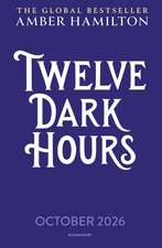 Twelve Dark Hours