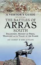 Cooksey, J: The Battles of Arras: South