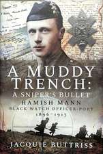 A Muddy Trench: A Sniper's Bullet