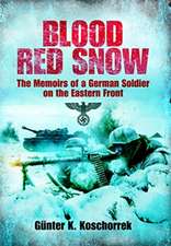 Koschorrek, G: Blood Red Snow