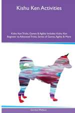 Kishu Ken Activities Kishu Ken Tricks, Games & Agility. Includes