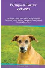 Portuguese Pointer Activities Portuguese Pointer Tricks, Games & Agility. Includes