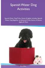 Spanish Water Dog Activities Spanish Water Dog Tricks, Games & Agility. Includes