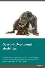 Scottish Deerhound Activities Scottish Deerhound Activities (Tricks, Games & Agility) Includes