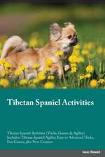 Tibetan Spaniel Activities Tibetan Spaniel Activities (Tricks, Games & Agility) Includes