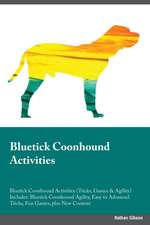 Bluetick Coonhound Activities Bluetick Coonhound Activities (Tricks, Games & Agility) Includes