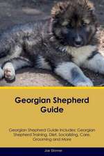 Georgian Shepherd Guide Georgian Shepherd Guide Includes