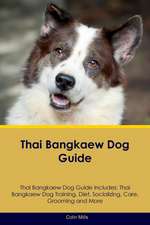 Thai Bangkaew Dog Guide Thai Bangkaew Dog Guide Includes