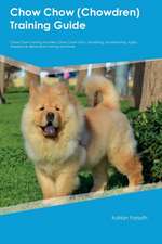 Chow Chow (Chowdren) Training Guide Chow Chow Training Includes