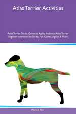 Atlas Terrier Activities Atlas Terrier Tricks, Games & Agility Includes