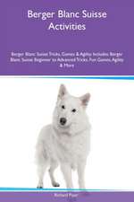 Berger Blanc Suisse Activities Berger Blanc Suisse Tricks, Games & Agility Includes