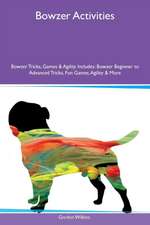 Bowzer Activities Bowzer Tricks, Games & Agility Includes