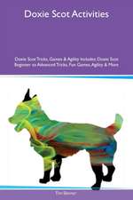 Doxie Scot Activities Doxie Scot Tricks, Games & Agility Includes