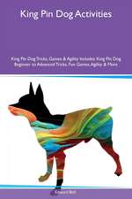 King Pin Dog Activities King Pin Dog Tricks, Games & Agility Includes