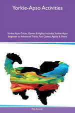 Yorkie-Apso Activities Yorkie-Apso Tricks, Games & Agility Includes