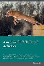 American Pit Bull Terrier Activities American Pit Bull Terrier Activities (Tricks, Games & Agility) Includes