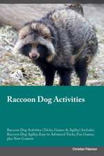 Raccoon Dog Activities Raccoon Dog Activities (Tricks, Games & Agility) Includes