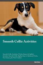 Smooth Collie Activities Smooth Collie Activities (Tricks, Games & Agility) Includes