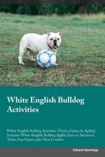 White English Bulldog Activities White English Bulldog Activities (Tricks, Games & Agility) Includes