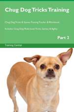 Chug Dog Tricks Training Chug Dog Tricks & Games Training Tracker & Workbook. Includes