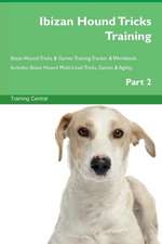 Ibizan Hound Tricks Training Ibizan Hound Tricks & Games Training Tracker & Workbook. Includes